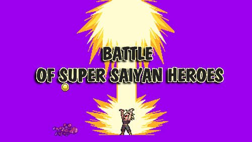 download Battle of super saiyan heroes apk